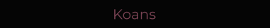 Koans