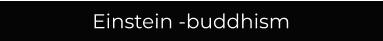 Einstein -buddhism